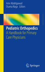 Pediatric Orthopedics A Handbook For Primary Care Physicians 1st Edition Amr Abdelgawad