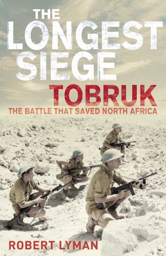 Longest Siege Tobruk The Battle That Saved North Africa Unabridged Robert Lyman