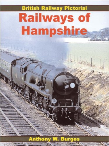 Railways Of Hampshire Anthony W Burges