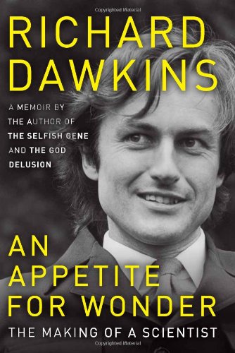 An Appetite For Wonder The Making Of A Scientist Richard Dawkins