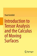 Introduction To Tensor Analysis And The Calculus Of Moving Surfaces 1st Edition Pavel Grinfeld