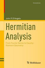 Hermitian Analysis From Fourier Series To Cauchyriemann Geometry 1st Edition John P Dangelo Auth