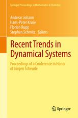 Recent Trends In Dynamical Systems Proceedings Of A Conference In Honor Of Jrgen Scheurle 1st Edition John Guckenheimer Auth