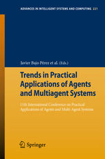 Trends In Practical Applications Of Agents And Multiagent Systems 11th International Conference On Practical Applications Of Agents And Multiagent Systems 1st Edition Hugues Bersini