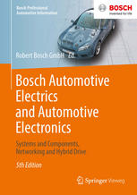 Bosch Automotive Electrics And Automotive Electronics Systems And Components Networking And Hybrid Drive 5th Edition Robert Bosch Gmbh Automotive Aftermarket Aacom3