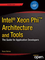 Intel Xeon Phi Coprocessor Architecture And Tools The Guide For Application Developers 1st Edition Rezaur Rahman Auth