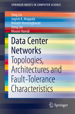 Data Center Networks Topologies Architectures And Faulttolerance Characteristics 1st Edition Yang Liu