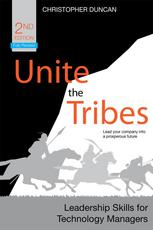 Unite The Tribes Leadership Skills For Technology Managers 2nd Edition Christopher Duncan Auth