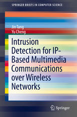 Intrusion Detection For Ipbased Multimedia Communications Over Wireless Networks 1st Edition Jin Tang