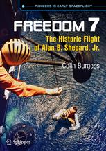 Freedom 7 The Historic Flight Of Alan B Shepard Jr 1st Edition Colin Burgess