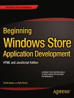 Beginning Windows Store Application Developmenthtml And Javascript Edition 1st Edition Scott Isaacs