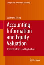 Accounting Information And Equity Valuation Theory Evidence And Applications 1st Edition Guochang Zhang Auth