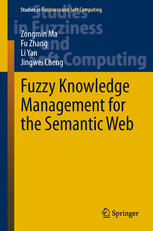 Fuzzy Knowledge Management For The Semantic Web 1st Edition Zongmin Ma