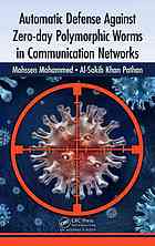 Automatic Defense Against Zeroday Polymorphic Worms In Communication Networks Mohssen Mohammed Alsakib Khan Pathan