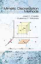 Mimetic Discretization Methods Jose E Castillo Guillermo F Miranda