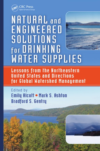 Natural And Engineered Solutions For Drinking Water Supplies Lessons From The Northeastern United States And Directions For Global Watershed Management Emily Alcott