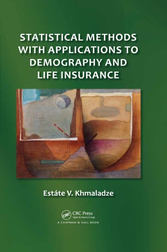 Statistical Methods With Applications To Demography And Life Insurance Estate V Khmaladze Leigh Roberts Mzia Khmaladze