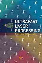 Ultrafast Laser Processing From Micro To Nanoscale Sugioka Koji Cheng