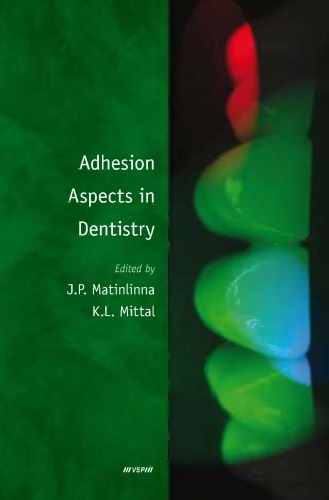 Adhesion Aspects In Dentistry Jukka P Matinlinna K L Mittal