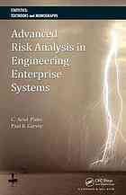 Advanced Risk Analysis In Engineering Enterprise Systems C Ariel Pinto Paul R Garvey