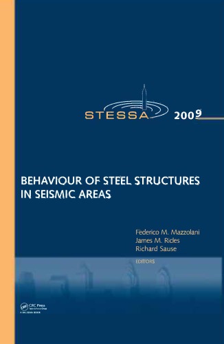 Stessa 2009 Proceedings Of The 6th International Conference On Behaviour Of Steel Structures In Seismic Areas Philadelphia Pennsylvania Usa 1620 August 2009 Frederico M Mazzolani James M Ricles Richard Sause