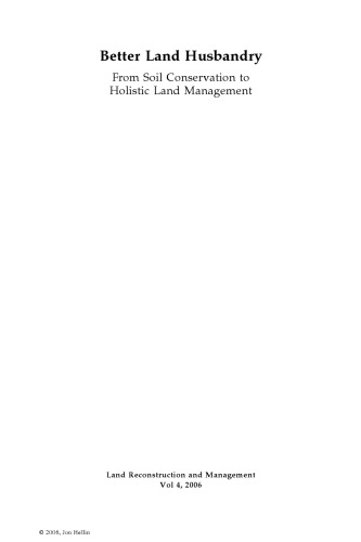 Better Land Husbandry From Soil Conservation To Holistic Land Management Jon Hellin