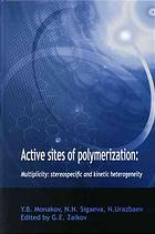 Active Sites Of Polymerization Multiplicity Stereospecific And Kinetic Heterogeneity B Monakov Z M Sabirov N N Sigaeva