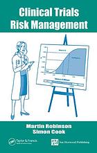 Clinical Trials Risk Management Martin Robinson Simon Cook