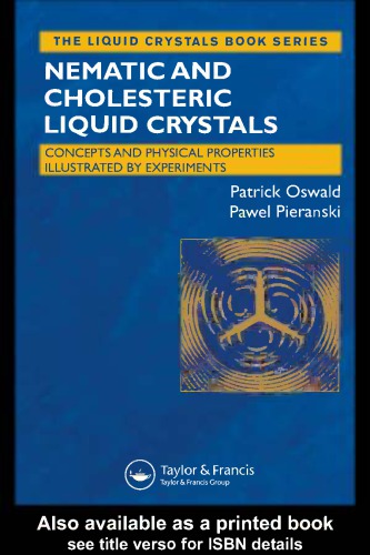 Nematic And Cholesteric Liquid Crystals Concepts And Physical Properties Illustrated By Experiments Patrick Oswald Pawel Pieranski