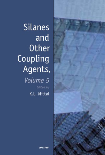Silanes And Other Coupling Agents Volume 5 Kash L Mittal