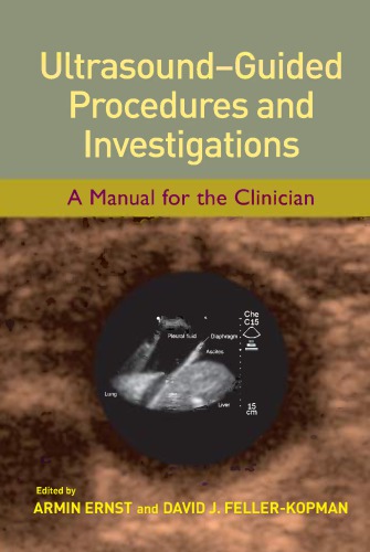 Ultrasoundguided Procedures And Investigations A Manual For The Clinician Armin Ernst David J Fellerkopman