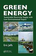 Green Energy Sustainable Electricity Supply With Low Environmental Impact Eric J Jeffs