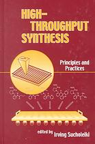Highthroughput Synthesis Principles And Practices Irving Sucholeiki