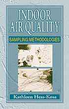 Indoor Air Quality Sampling Methodologies Kathleen Hesskosa