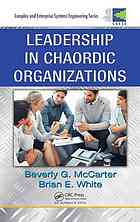 Leadership In Chaordic Organizations Beverly G Mccarter Brian E White