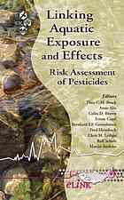 Linking Aquatic Exposure And Effects Risk Assessment Of Pesticides Theo C M Brock Et Al