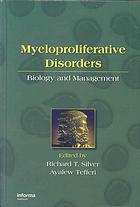 Myeloproliferative Disorders Biology And Management Richard T Silver Ayalew Tefferi
