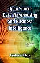 Open Source Data Warehousing And Business Intelligence Bulusu Lakshman