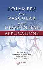 Polymers For Vascular And Urogenital Applications Shalaby W Shalaby Karen J L Burg Waleed S W Shalaby