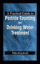 A Practical Guide To Particle Counting For Drinking Water Treatment Mike Broadwell