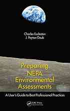 Preparing Nepa Environmental Assessments A Users Guide To Best Professional Practices Charles H Eccleston J Peyton Doub