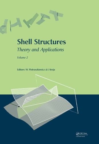 Shell Structures Theory And Applications Volume 2 Proceedings Of The 9th Ssta Conference Gdansk Jurata Poland 14 16 October 2009 Ireneusz Kreja Wojciech Pietraszkiewicz Conference Shell Structures Theory And Applications