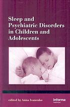 Sleep And Psychiatric Disorders In Children And Adolescents Anna Ivanenko