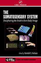 The Somatosensory System Deciphering The Brains Own Body Image Randall J Nelson