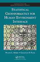 Statistical Geoinformatics For Human Environment Interface Wayne L Myers Ganapati P Patil