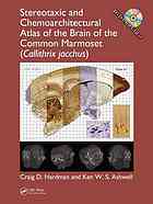 Stereotaxic And Chemoarchitectural Atlas Of The Brain Of The Common Marmoset Callithrix Jacchus Craig D Hardman Ken W S Ashwell