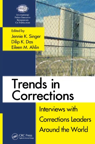 Trends In Corrections Interviews With Corrections Leaders Around The World Jennie K Singer