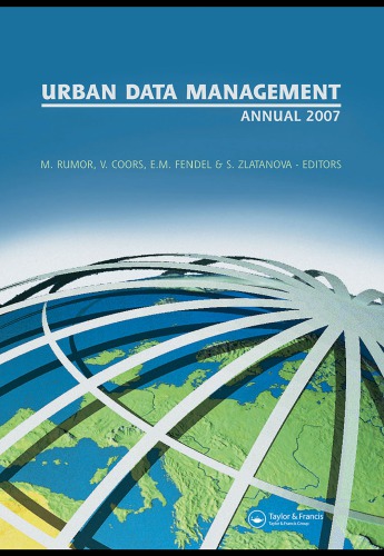 Urban And Regional Data Management Udms Annual 2007 Proceedings Of The Urban Data Management Society Symposium 2007 Stuttgart Germany 1012 October 2007 Volker Coors M Rumor Elfriede M Fendel Siyka Zlatanova Et Al