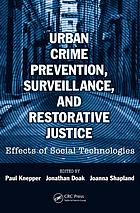 Urban Crime Prevention Surveillance And Restorative Justice Effects Of Social Technologies Paul Knepper Jonathan Doak Joanna Shapland