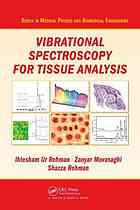 Vibrational Spectroscopy For Tissue Analysis Ihtesham Ur Rehman Zanyar Movasaghi Shazza Rehman